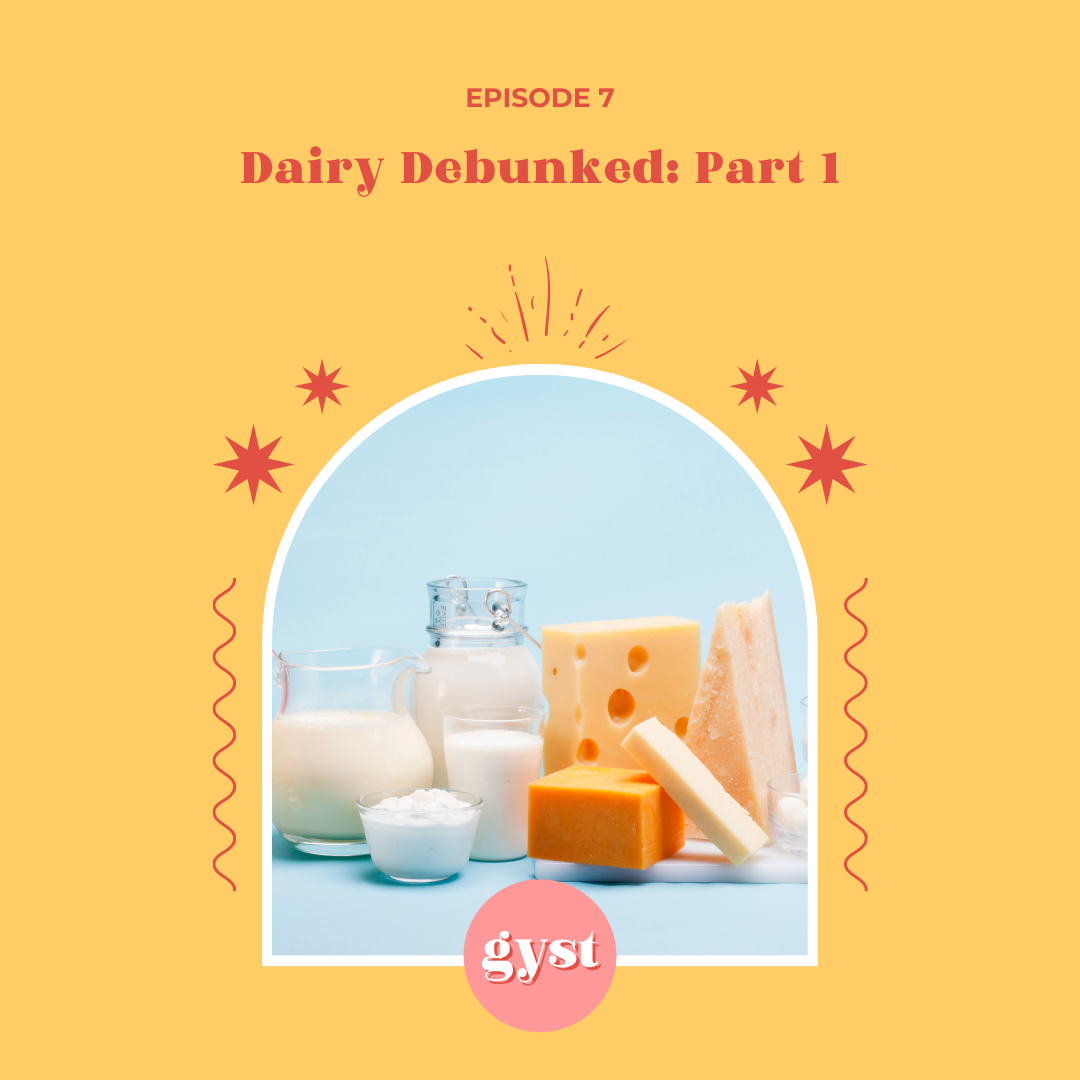 EP 7 - DAIRY DEBUNKED: PART 1