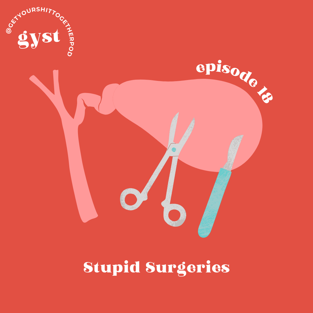 EP 18 - STUPID SURGERIES