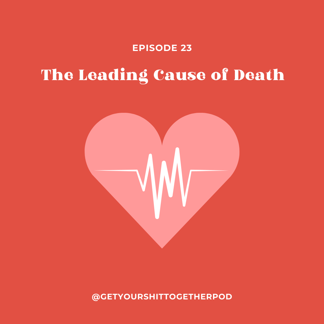 EP 23 - THE LEADING CAUSE OF DEATH