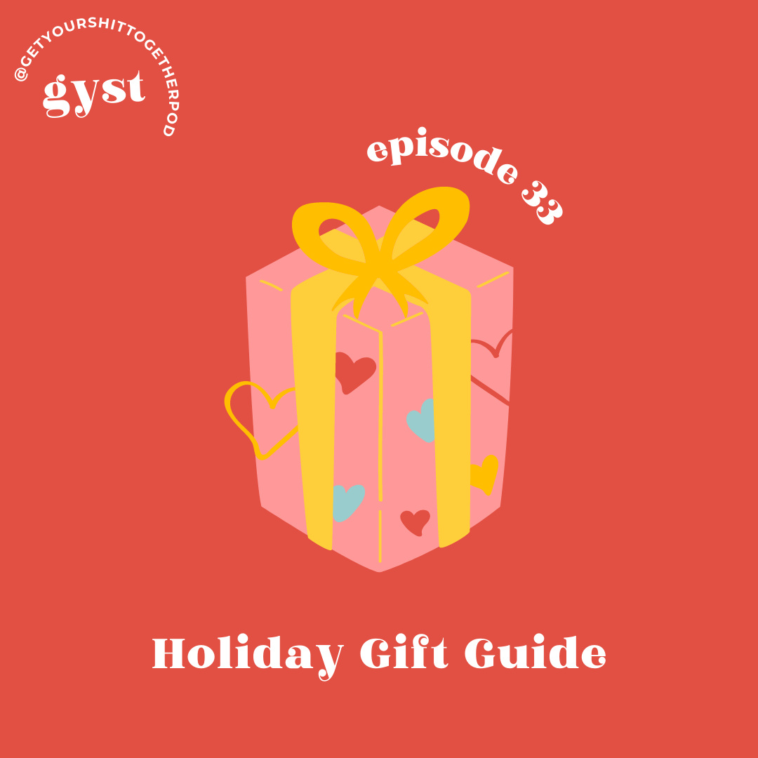 EP 33 - HOLIDAY GIFT GUIDE