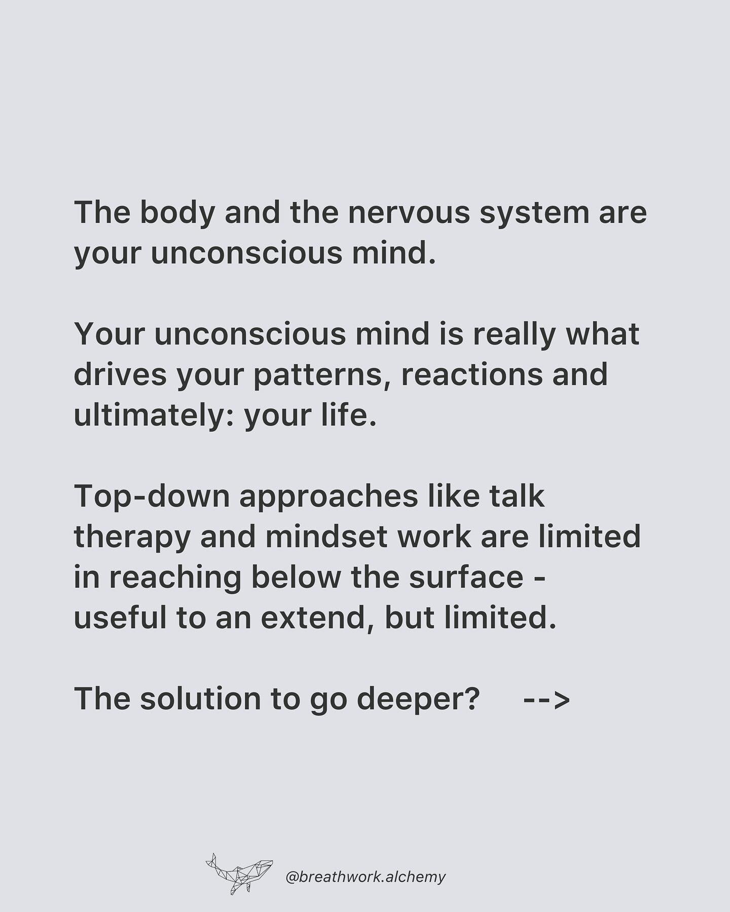 Our body is a representation of our unconscious:

It stores the unspeakable, the unfelt emotions, the unprocessed traumas, the conditioned responses from childhood.

Our autonomic nervous system is also our unconscious:

It works and responds in the 