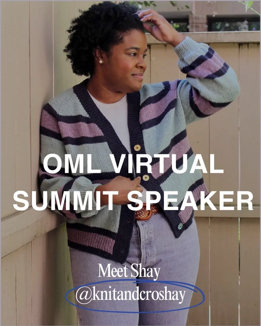 MEET OUR OML VIRTUAL SUMMIT SPEAKER ✨ Shay Johnson @knitandcroshay - the hand knit and crochet designer behind Knit and CroShay. She is based in Washington, D.C., and designs mostly garments with her signature style that she describes as a mixture of