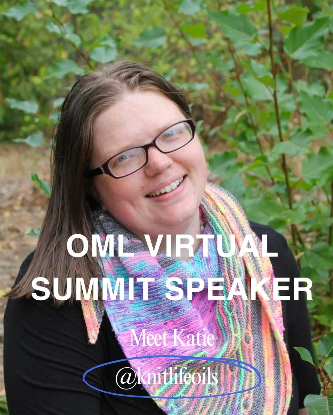 MEET OUR OML VIRTUAL SUMMIT SPEAKER ✨ Katie Liza @knitlifeoils 💗 Katie is the knit designer and social media influencer at Knitlifeoils. She brings her joy for fiber, effervescent personality, community branding and social media expertise to her cra