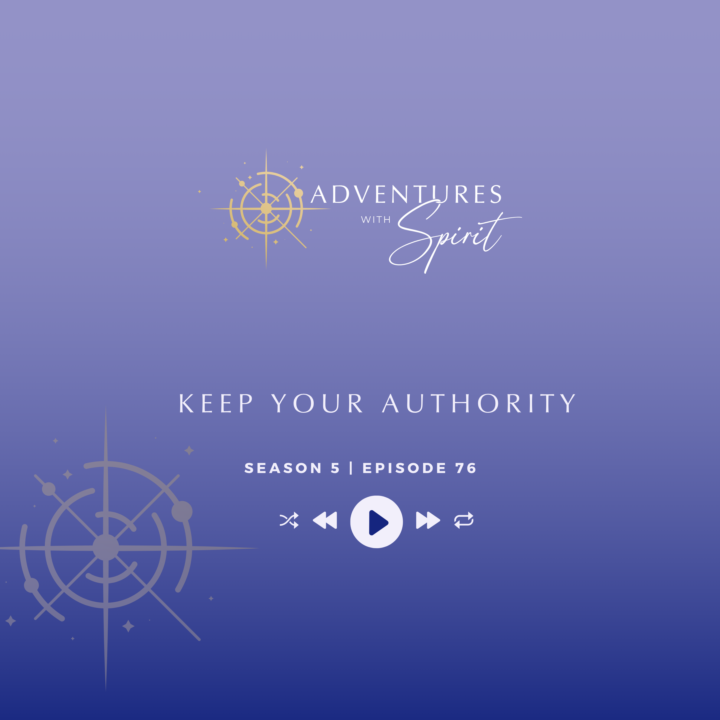 Episode 76: Keep Your Authority