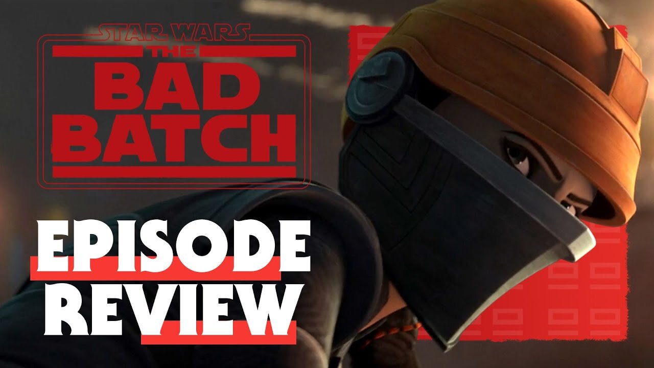 The Bad Batch Season 1 - Cornered Episode Review</a>