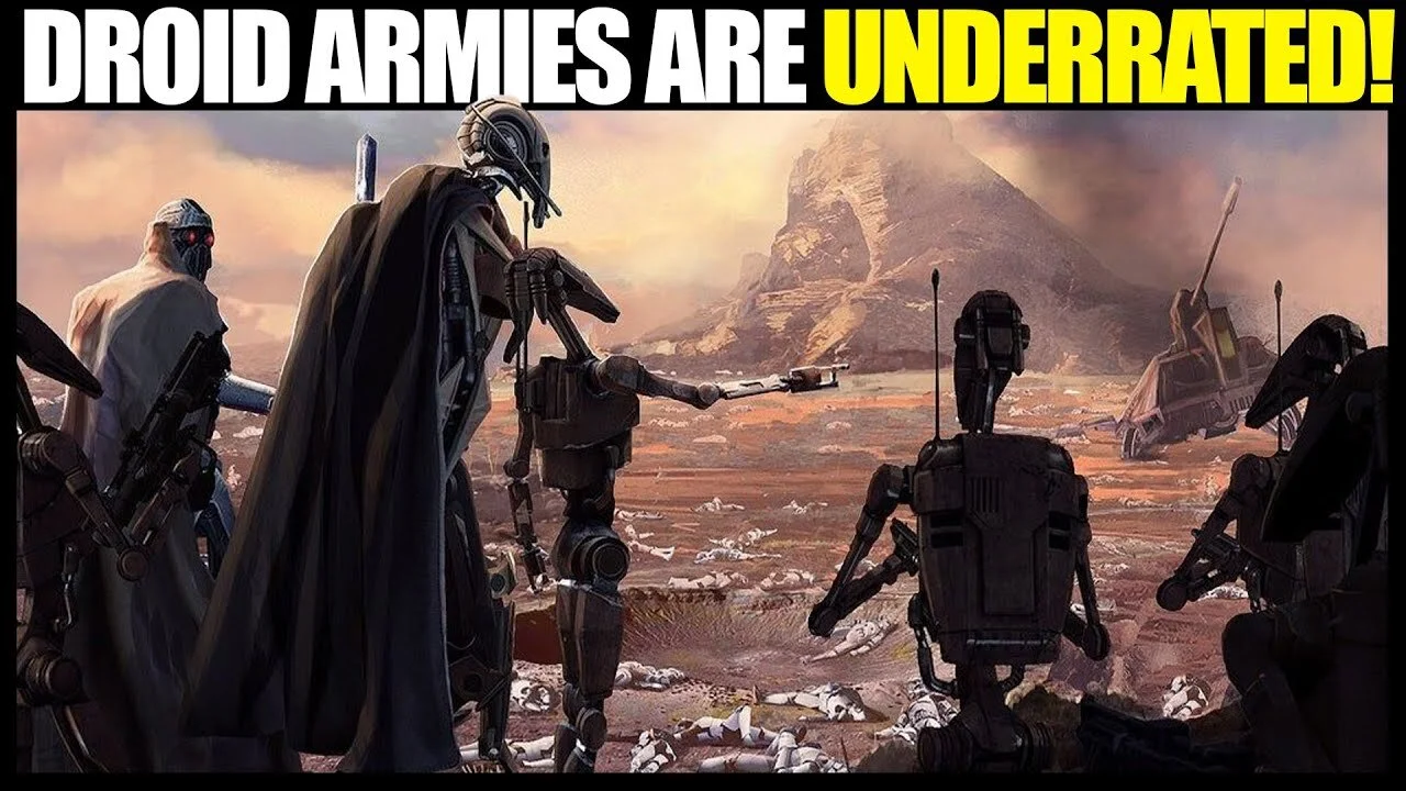 Why Droid Armies are hugely UNDERRATED in Star Wars