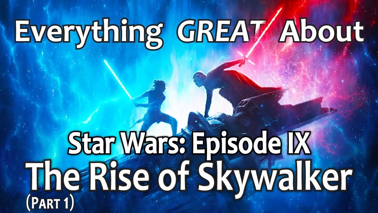 Everything GREAT About Star Wars: Episode IX - The Rise of Skywalker! (Part 1)</a>