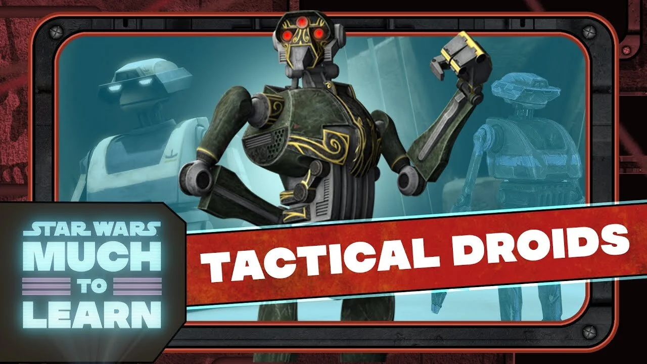 Tactical Droids | Star Wars: Much to Learn