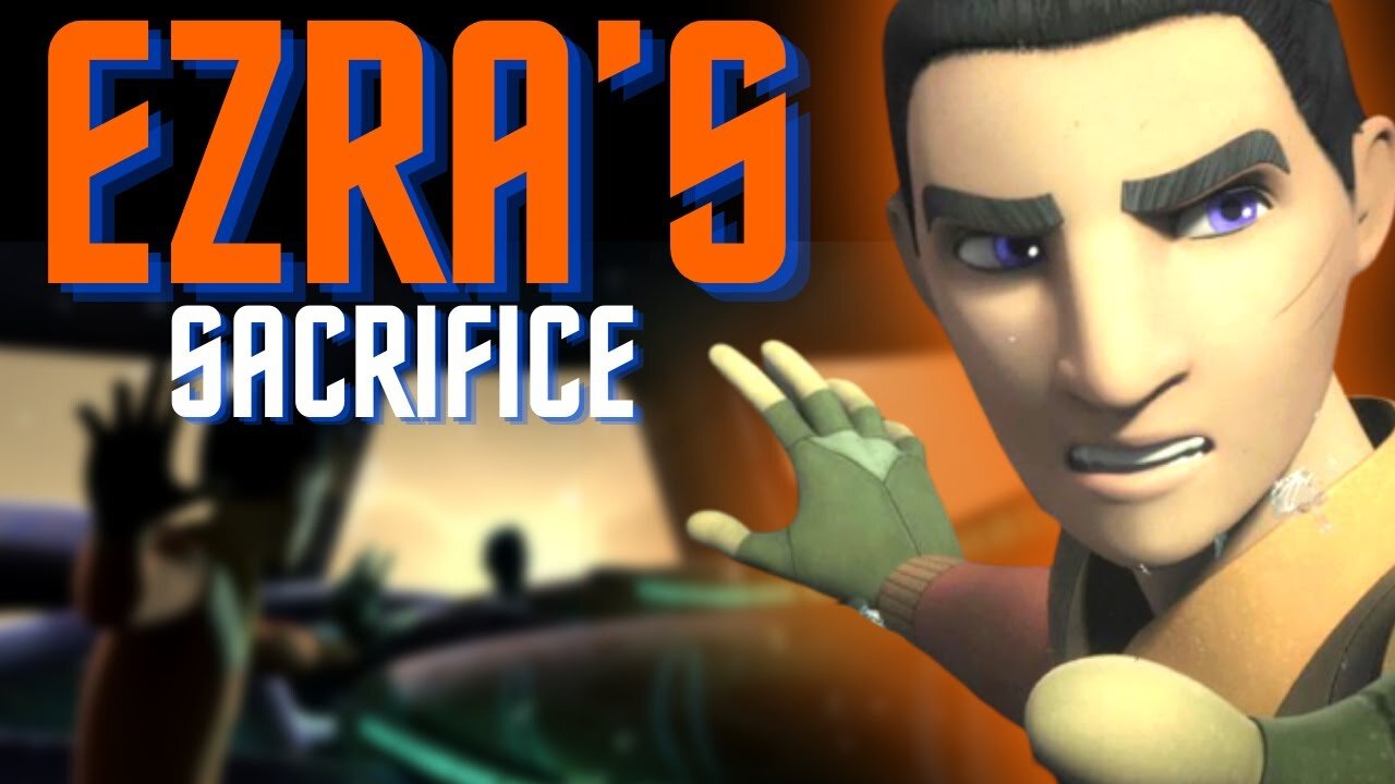 Ezra's Sacrifice &amp; The Brilliance of Star Wars Rebels