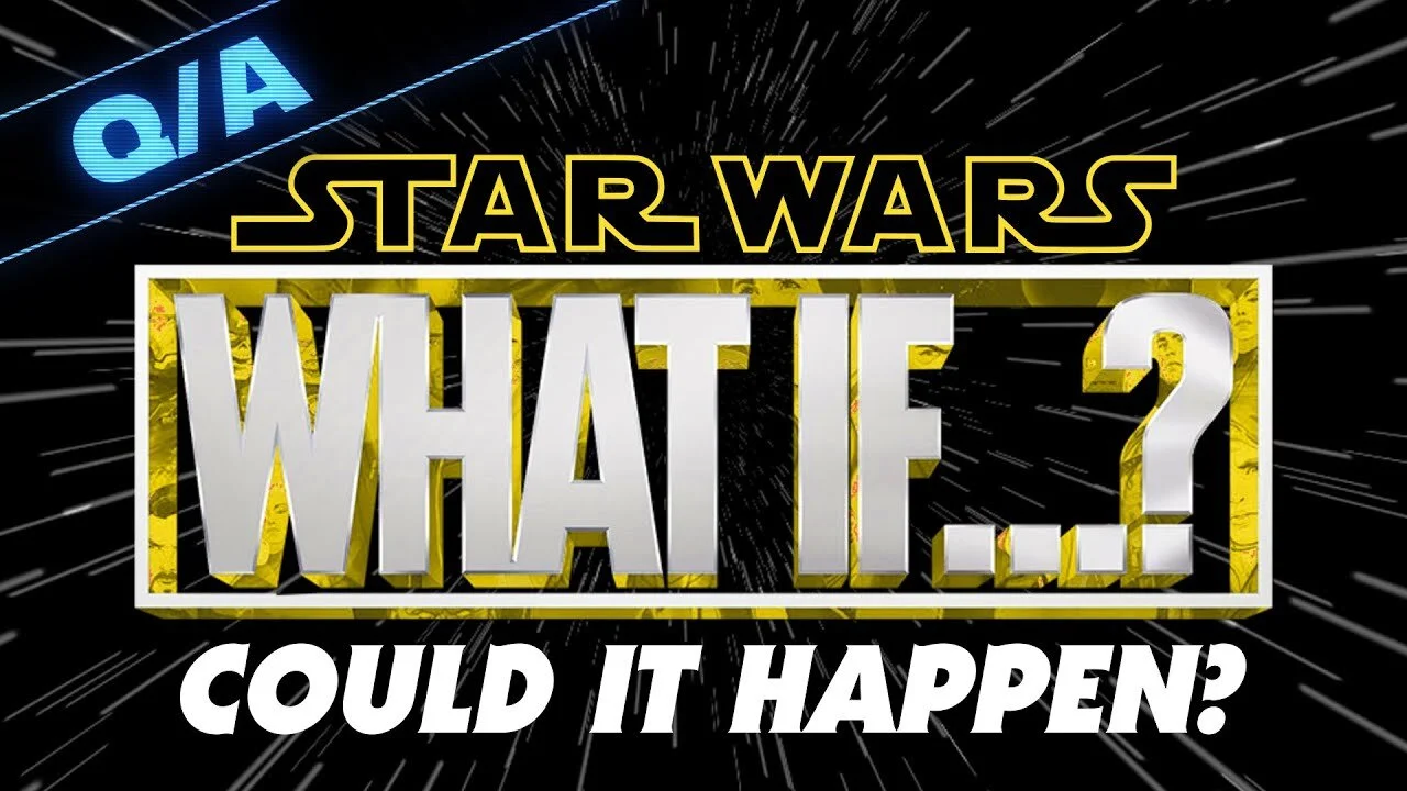 Could We Have A Star Wars What If ?