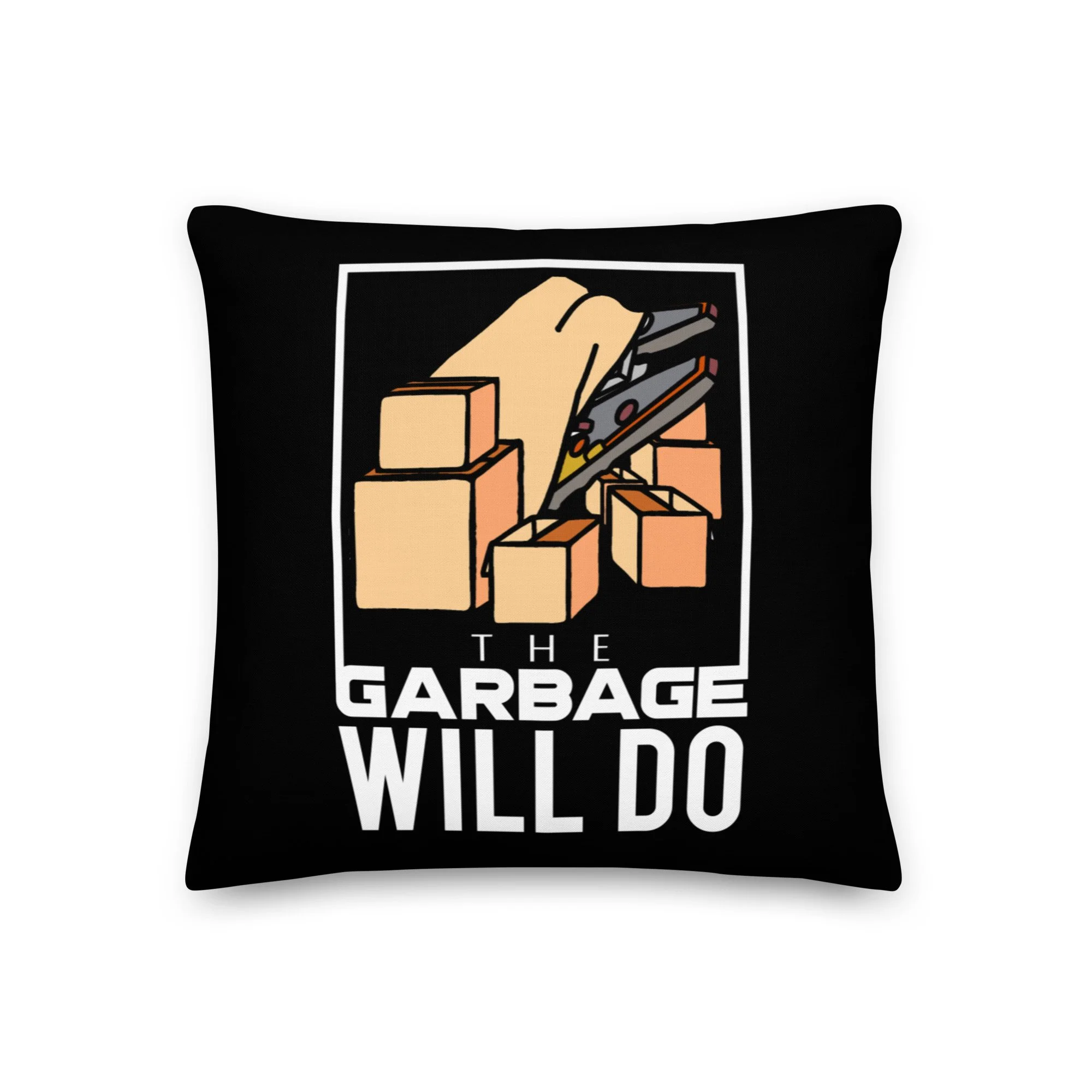 The Garbage Will Do Pillow — CultureSlate