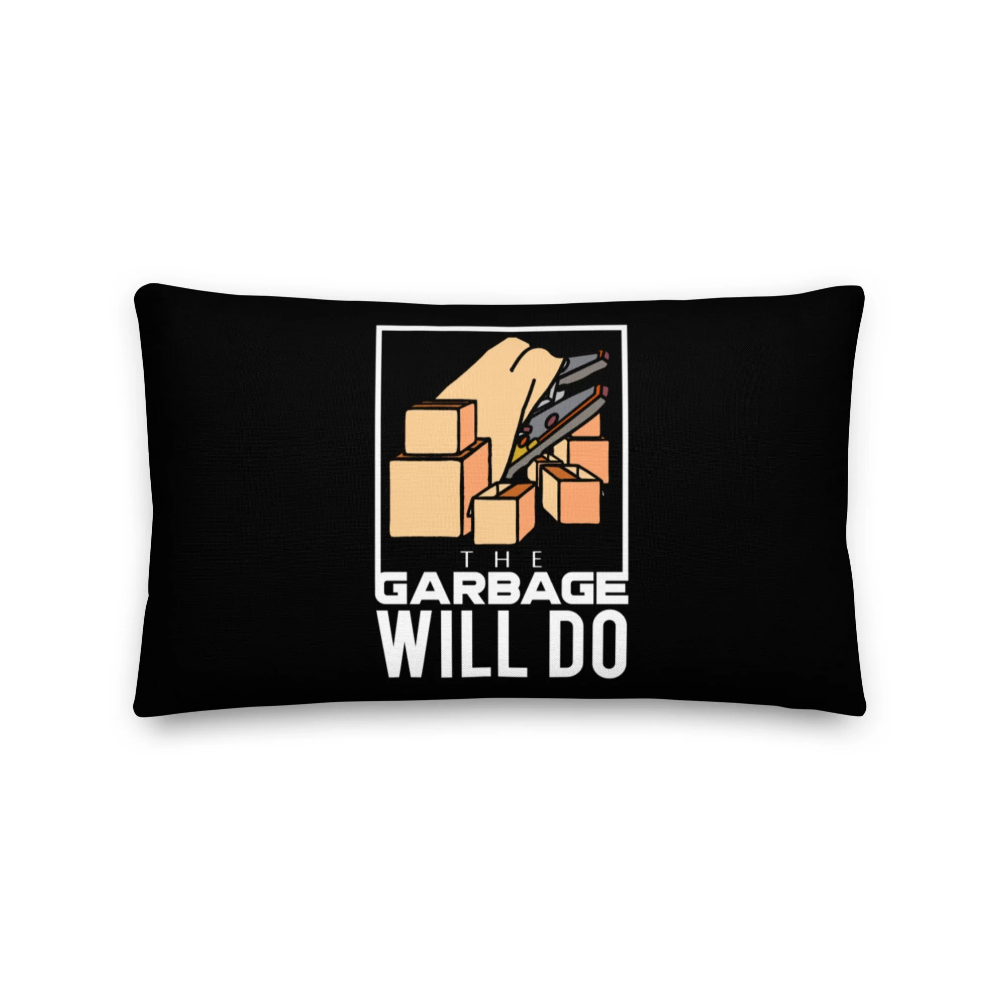 The Garbage Will Do Pillow — CultureSlate
