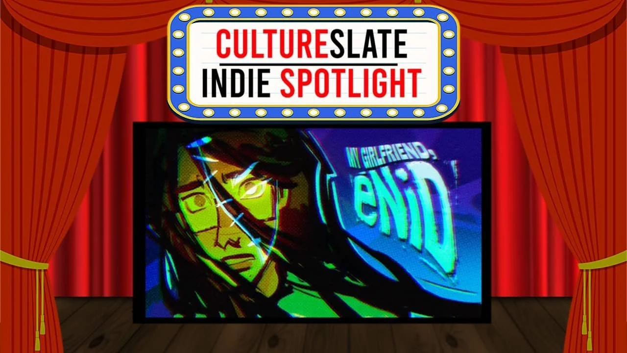 CultureSlate’s Indie Spotlight: My Girlfriend, Enid Image Source: CultureSlate