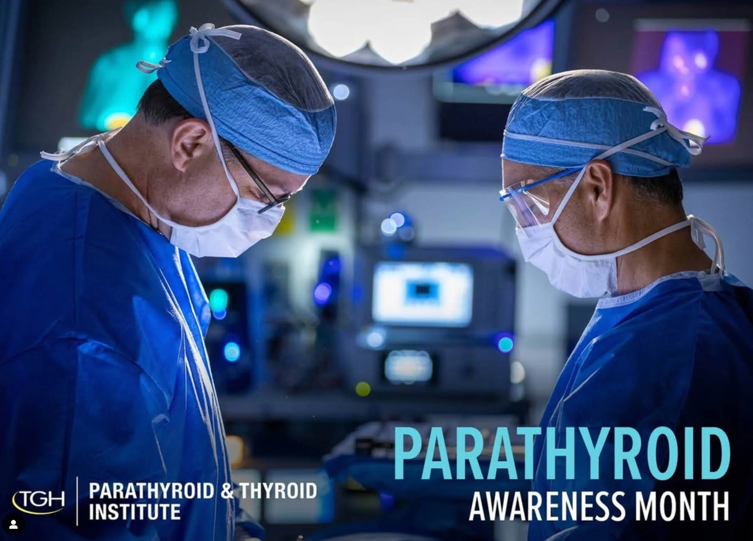 Two surgeons in operating room wearing blue surgical attire and masks, focusing on surgery. Text reads TGH Parathyroid & Thyroid Institute, Parathyroid Awareness Month.