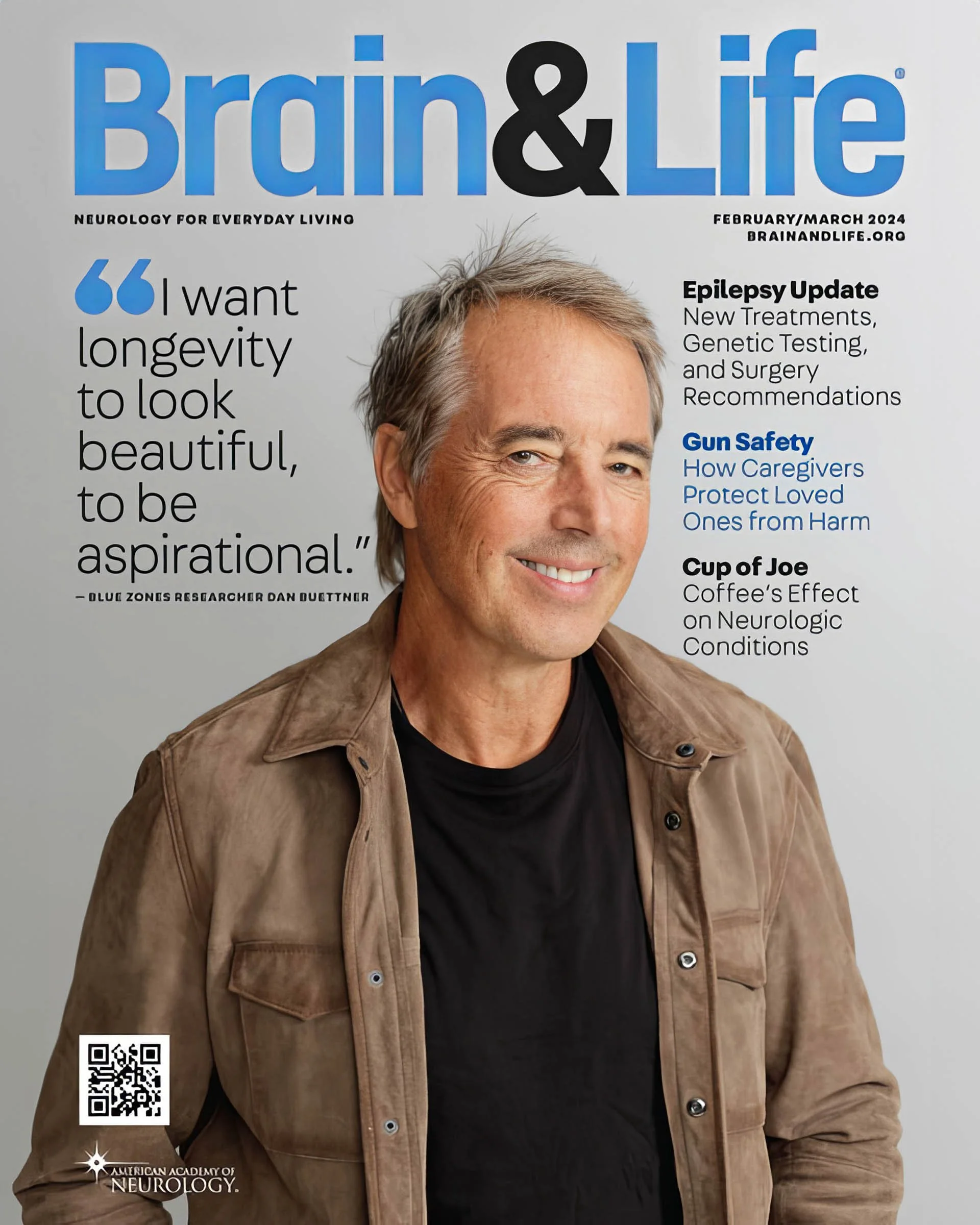 Magazine cover with a smiling person, featuring the title 'Brain & Life' and February/March 2024 issue. Headline topics include Epilepsy Update, Gun Safety, and Coffee’s Neurological Effects. Quote by Dan Buettner on longevity.