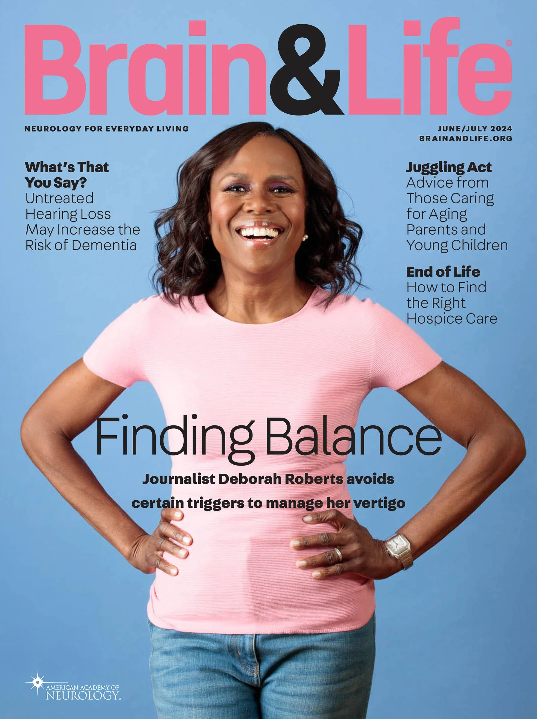 Cover of Brain & Life magazine June/July 2024 featuring a smiling woman in a pink shirt with hands on hips, against a blue background. Headlines include untreated hearing loss risks, caregiving advice, and hospice care guidance.
