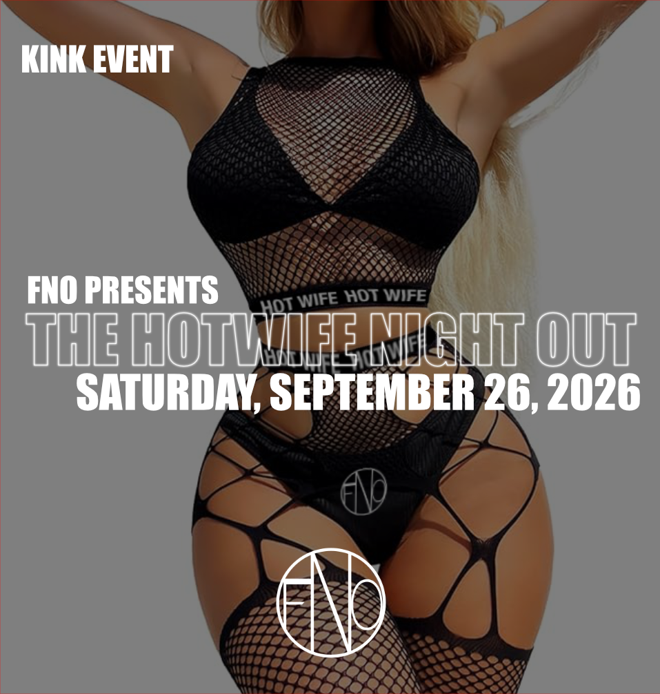 September 26, 2026 | FNO Presents The Hotwife Night Out