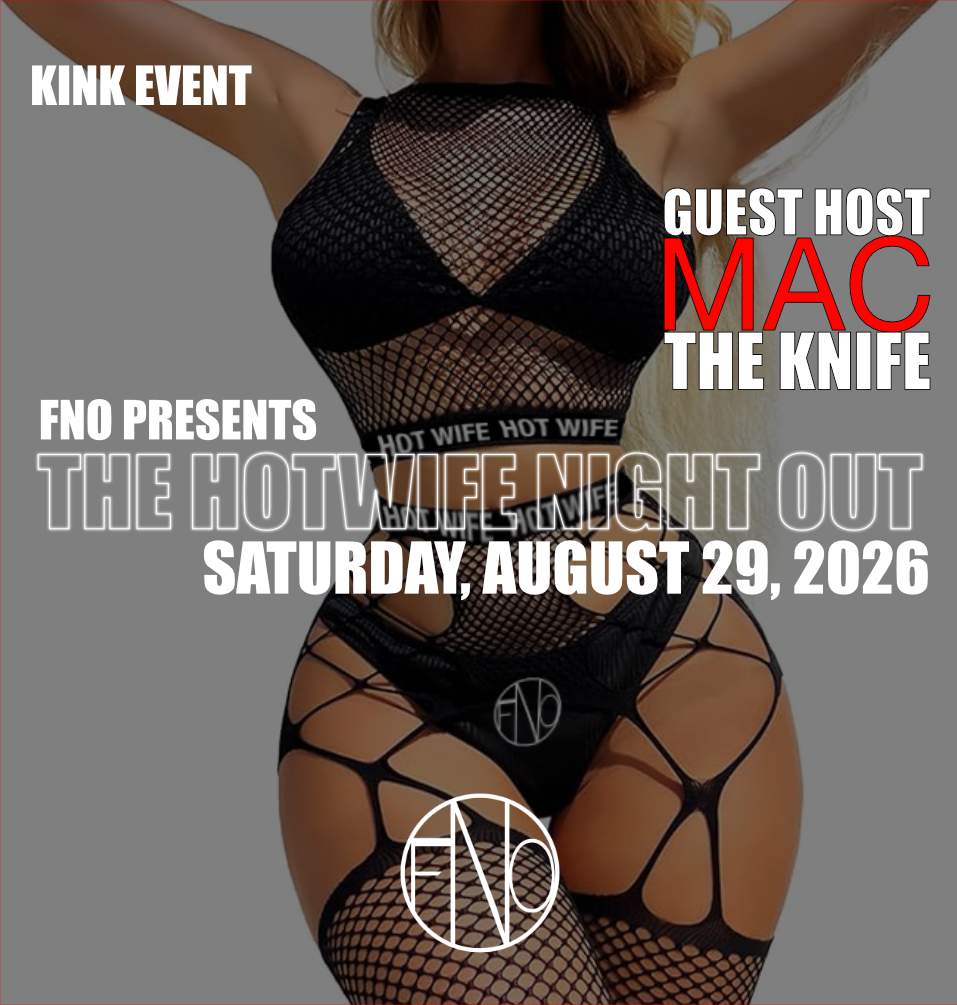 August 29, 2026 | FNO Presents The Hotwife Night Out