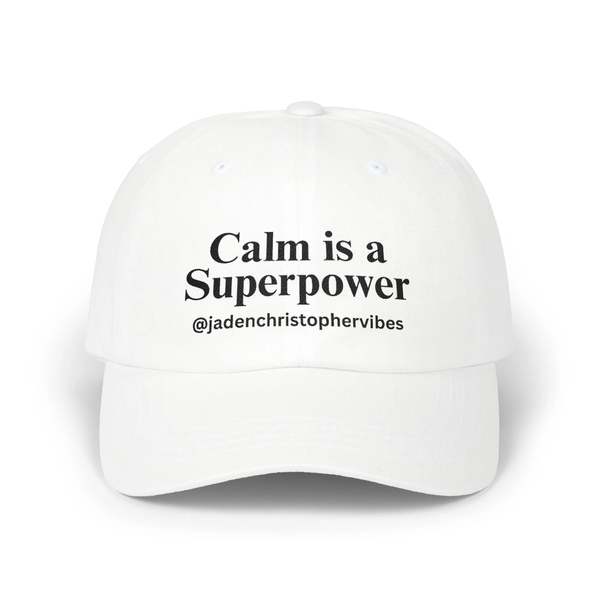 Embroidered Calm Is a Superpower Dad Cap