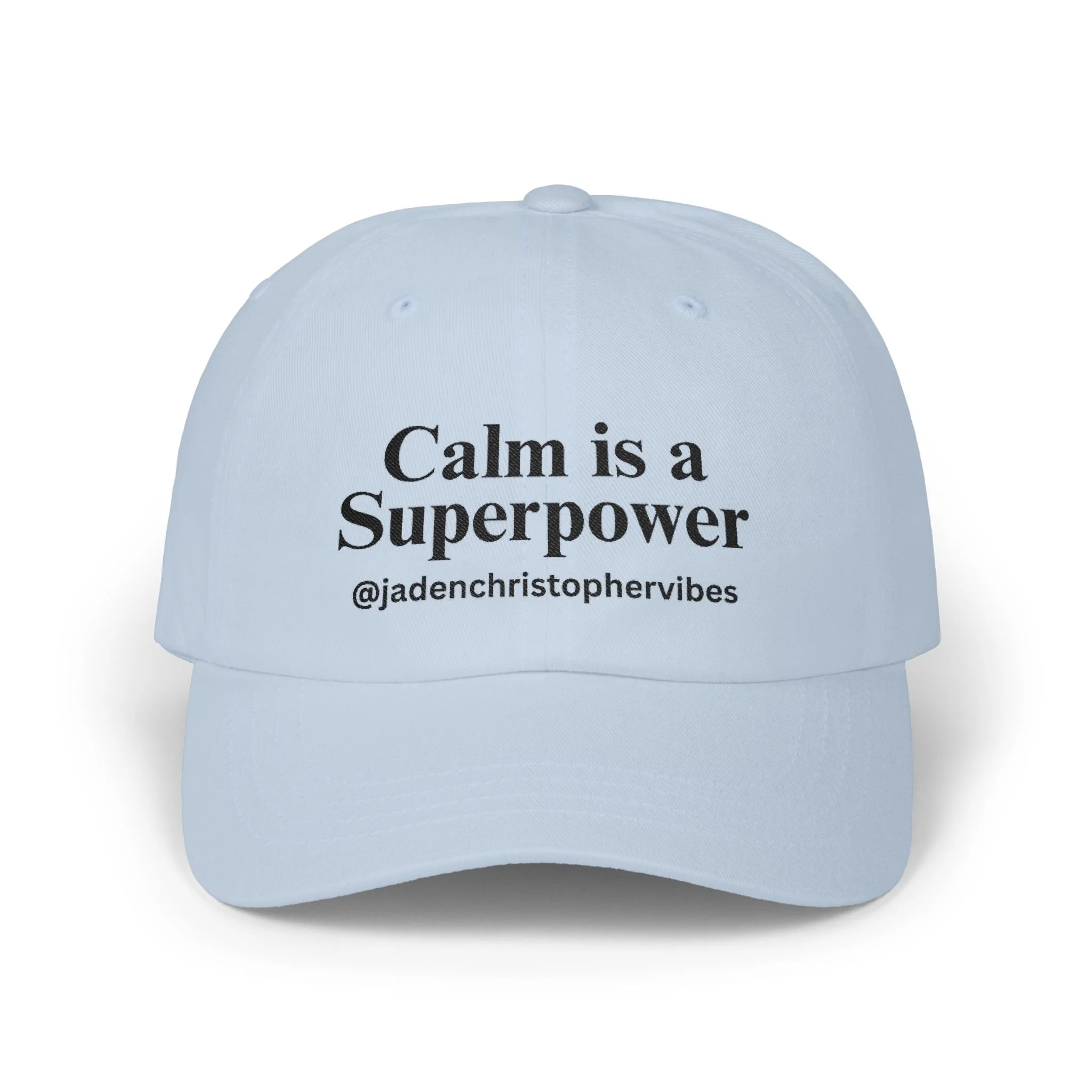 Embroidered Calm Is a Superpower Dad Cap