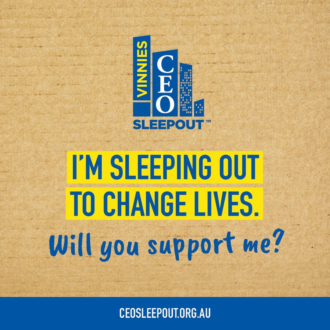 The @vinniesnsw hashtag #CEOsleepout is happening this June and I will be taking part in Sydney. 

When my marriage broke up in 2018 I was lucky enough to have had a strong career pathway, friends and a fair ex-partner, who were supportive in both th