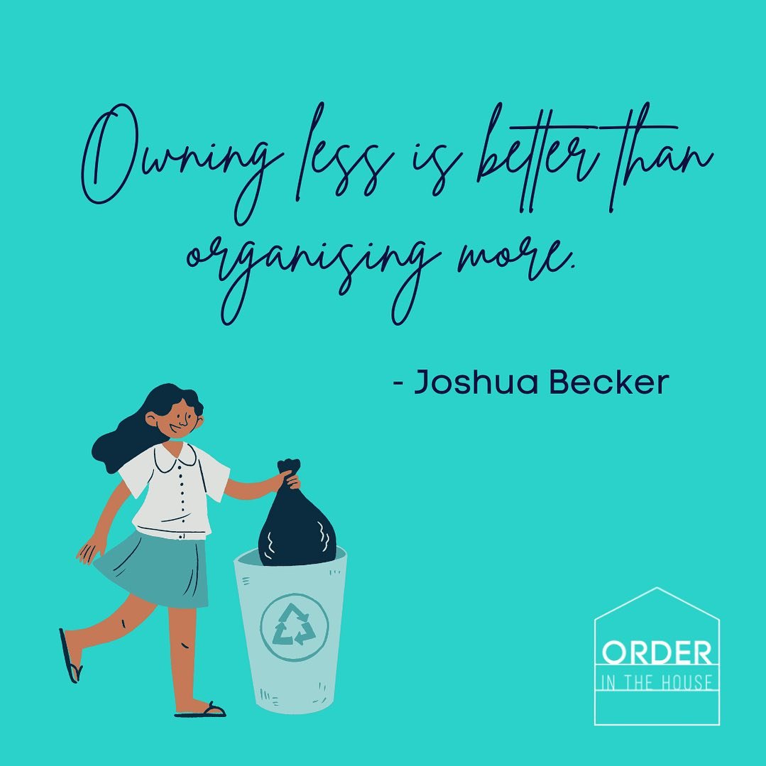 &ldquo;Owning less is better than organising more.&rdquo; - Joshua Becker

⚠️ This is your sign to declutter five items from your home today! Get started on your decluttering journey and you&rsquo;ll end up with less stuff to organise. Less stuff = L