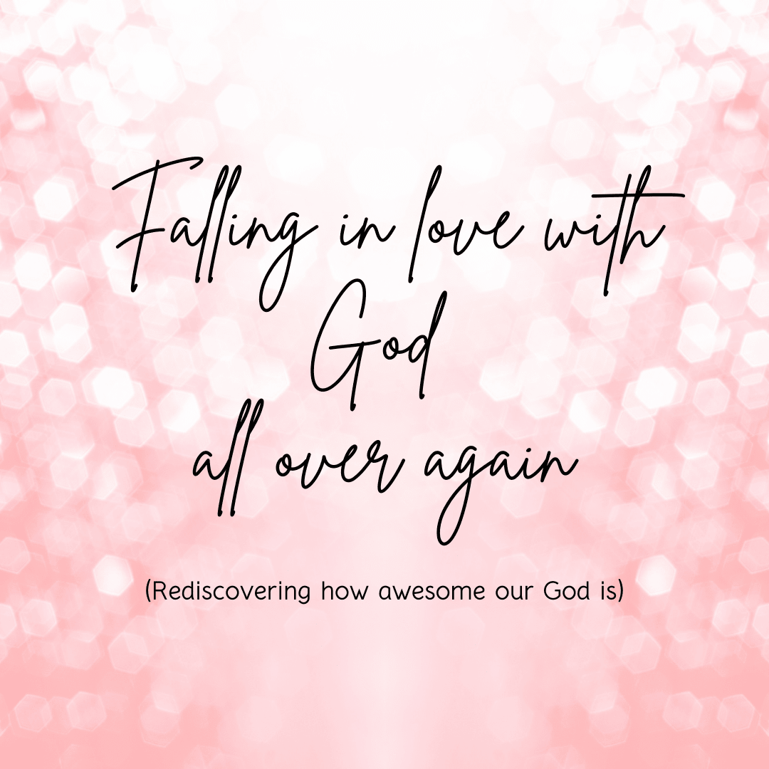 Falling In Love With God All Over Again