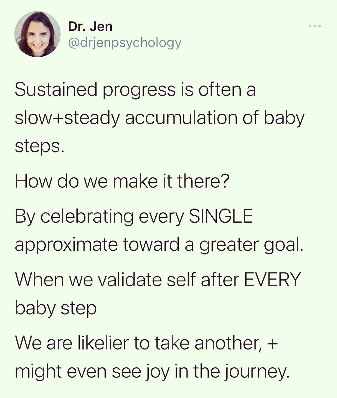 Baby Step. Happy Dance. Repeat! 

Many of us have this notion that to get to the next place we want to get we need to motivate through self-flagellating &ldquo;pep&rdquo; talks. Yet, this isn&rsquo;t actually aligned with mindfulness practice OR lear