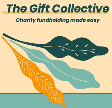  - The Gift Trust has launched a new charity fund-holding service, The Gift Collective, in partnership with Open Collective NZ. The Gift Collective helps charitable initiatives to get up and running quickly—ready to receive philanthropic grants, provide donation tax receipts, and disburse funds for expenses—without getting bogged down in paperwork. You'll get the benefits of operating through a registered charitable trust, without having to create one.