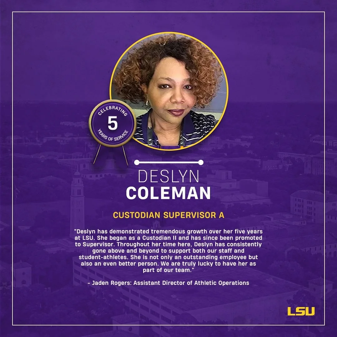 5 Years of Distinguished Service to LSU Athletics for Deslyn Coleman! Beautifying our spaces! 💜💛💪🏾