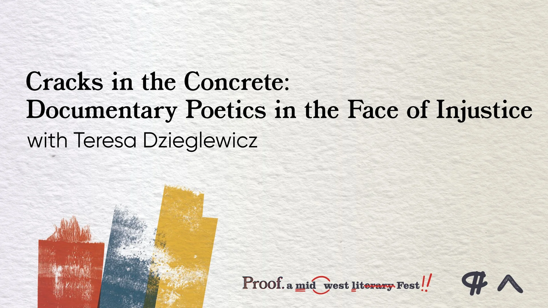 Proof: A Midwest Lit Fest Workshop (Document Poetics in the Face of Injustice)