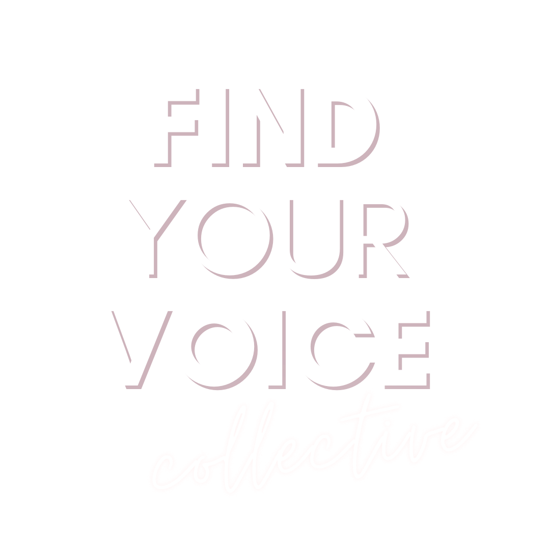 FIND YOUR VOICE COLLECTIVE