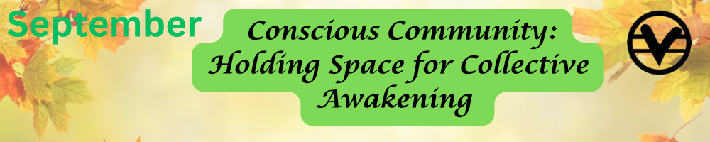 September event poster titled 'Conscious Community: Holding Space for Collective Awakening' with a green background and autumn leaves, featuring a black and orange circular logo.