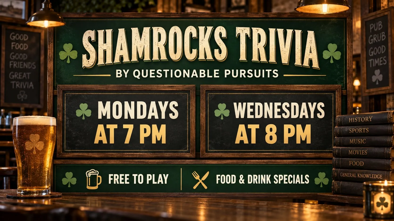 Sign displaying Shamrocks Trivia schedule, with trivia on Mondays at 7 PM and Wednesdays at 8 PM, indicating it's free to play and offering food and drink specials. The sign is decorated with shamrocks and is in a pub setting.