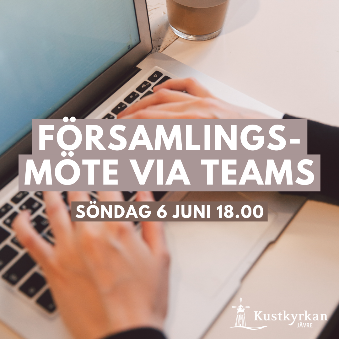 Församlingsmöte via Teams 6/6 18.00 