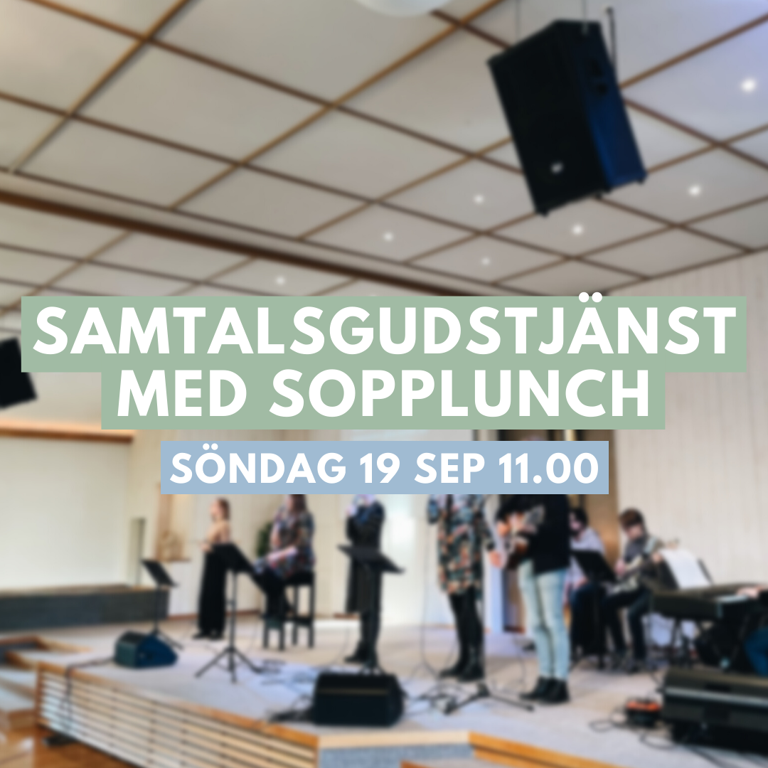 Samtalsgudstjänst med sopplunch 19/9 11.00