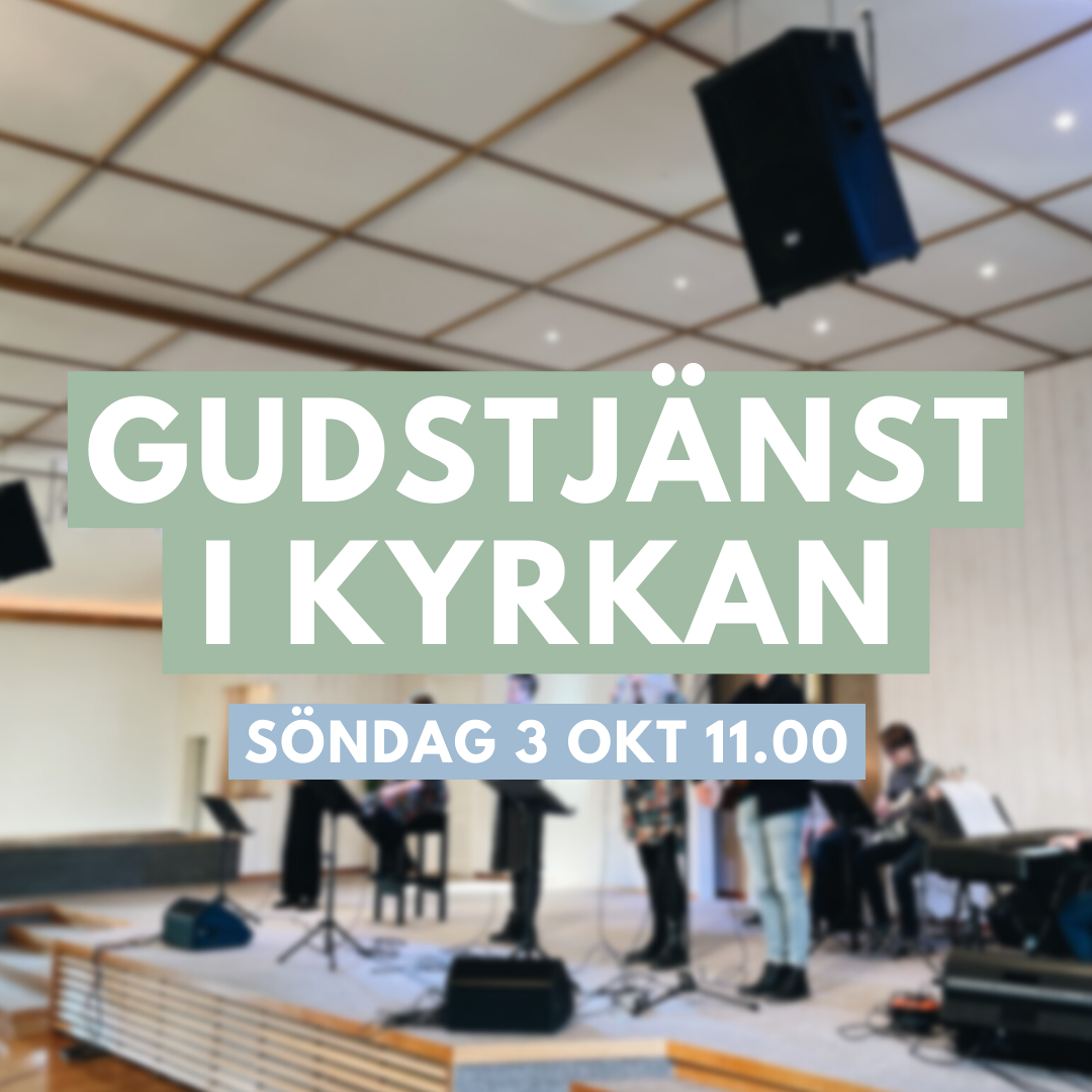 Gudstjänst i kyrkan 3/10 11.00