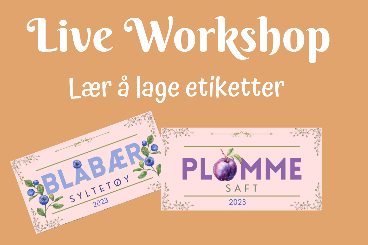 Live work shop - Lær å lage egne etiketter 