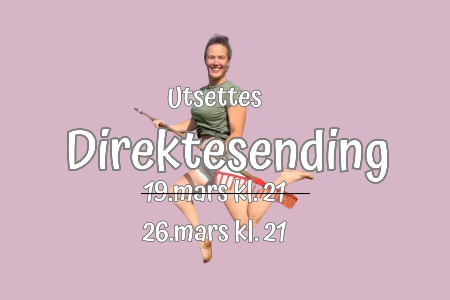 Utsetter LIVE til 26.mars 