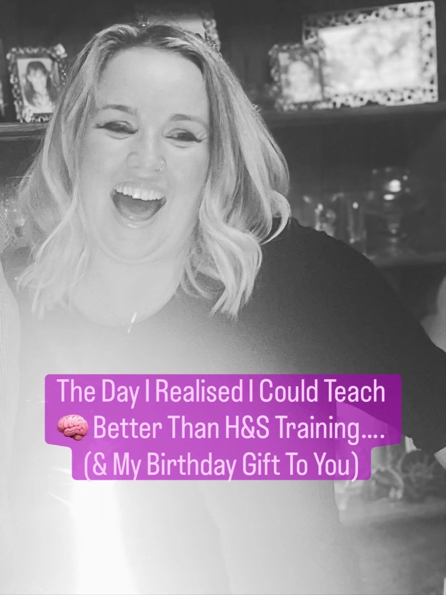 The Day I Realised I Could Teach 🧠 Better Than H&amp;S Training&hellip;.
(&amp; My Birthday Gift To You)

It&rsquo;s my 43rd birthday today to celebrate I want to share a little story with you:

15 years ago, I started having daydreams of owning a b