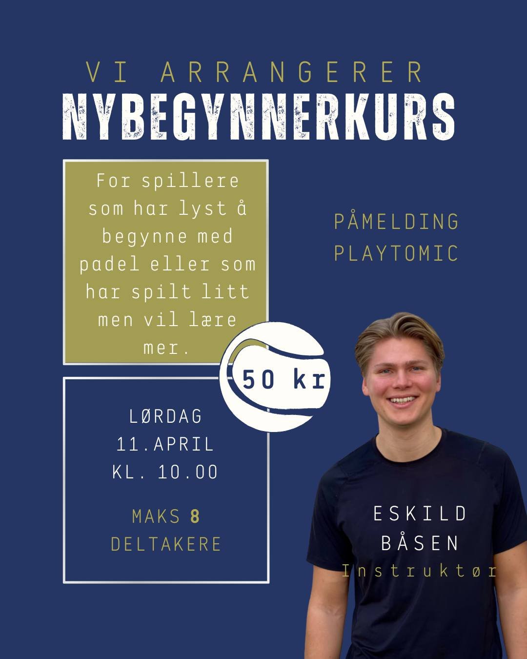 Nytt nybegynnerkurs med Eskild

Er du ny i padel eller har spilt litt, men &oslash;nsker &aring; l&aelig;re mer?
Da er dette kurset for deg!

F&oslash;rstkommende l&oslash;rdag 11. april kl. 10.00-11.00

Du melder deg p&aring; i Playtomic-appen - Kar