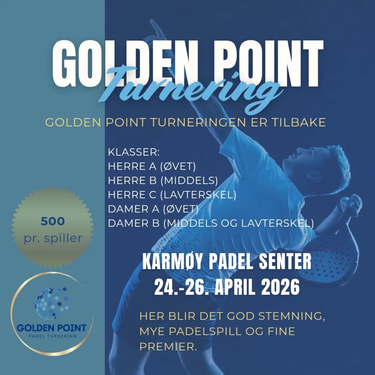 GOLDEN POINT padelturnering p&aring; Karm&oslash;y

Vi har n&aring; 17 p&aring;meldte lag til turneringen. 
Vi m&aring; opp i 30 lag for at den skal v&aelig;re gjennomf&oslash;rbar.&nbsp;

Vi har klasser for alle niv&aring; s&aring; her er det plass 