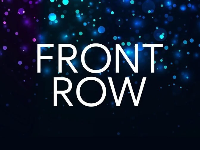 FRONT ROW FOR FESTIVALS