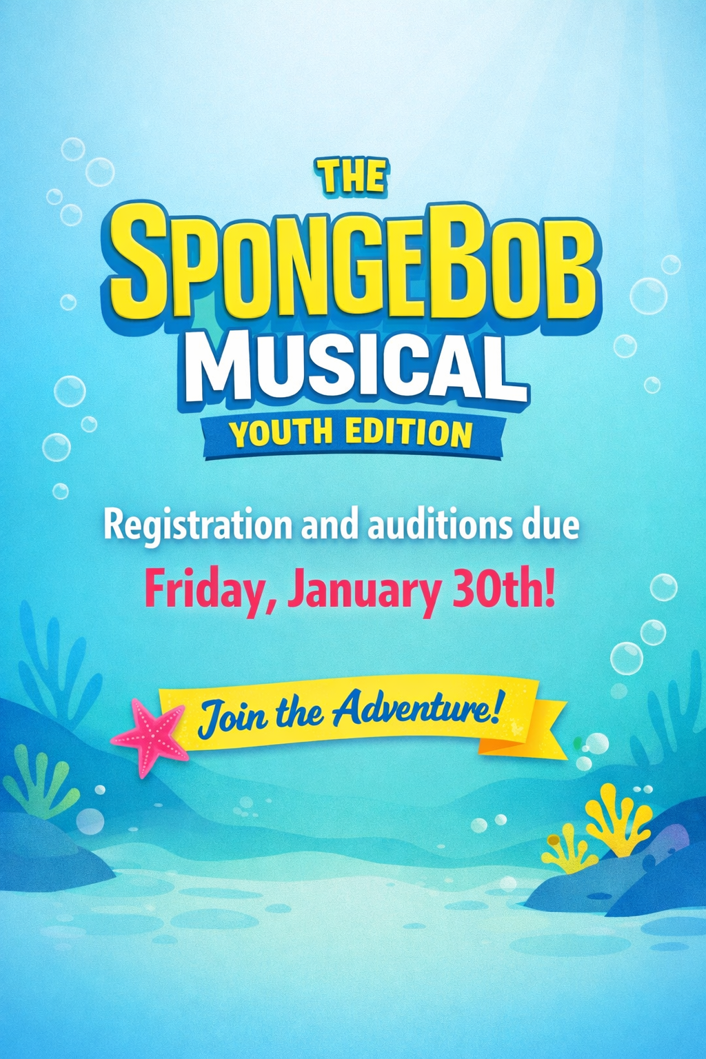 The SpongeBob Musical: Youth Edition Registration & Auditions Due