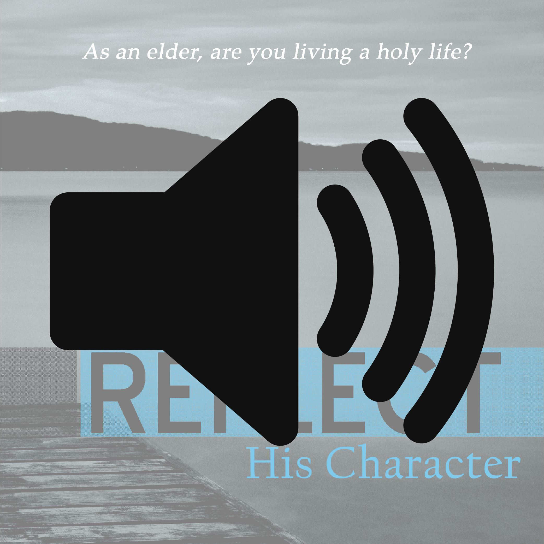 Audiobook: Reflect His Character