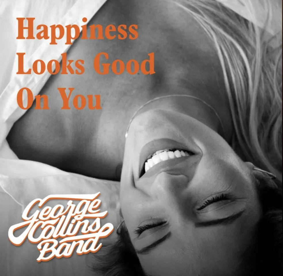 With new single “Happiness Looks Good on You,” George Collins offers a feel-good reminder that creativity, family and the everyday moments of life are often inseparable.