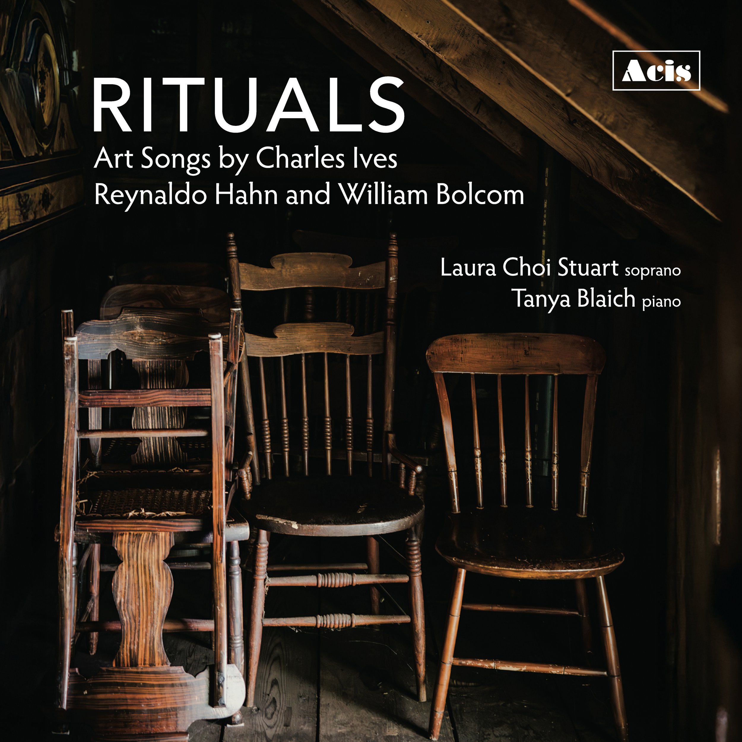 RITUALS: Art Songs by Ives, Hahn, and Bolcom, by Laura Choi Stuart and Tanya Blaich