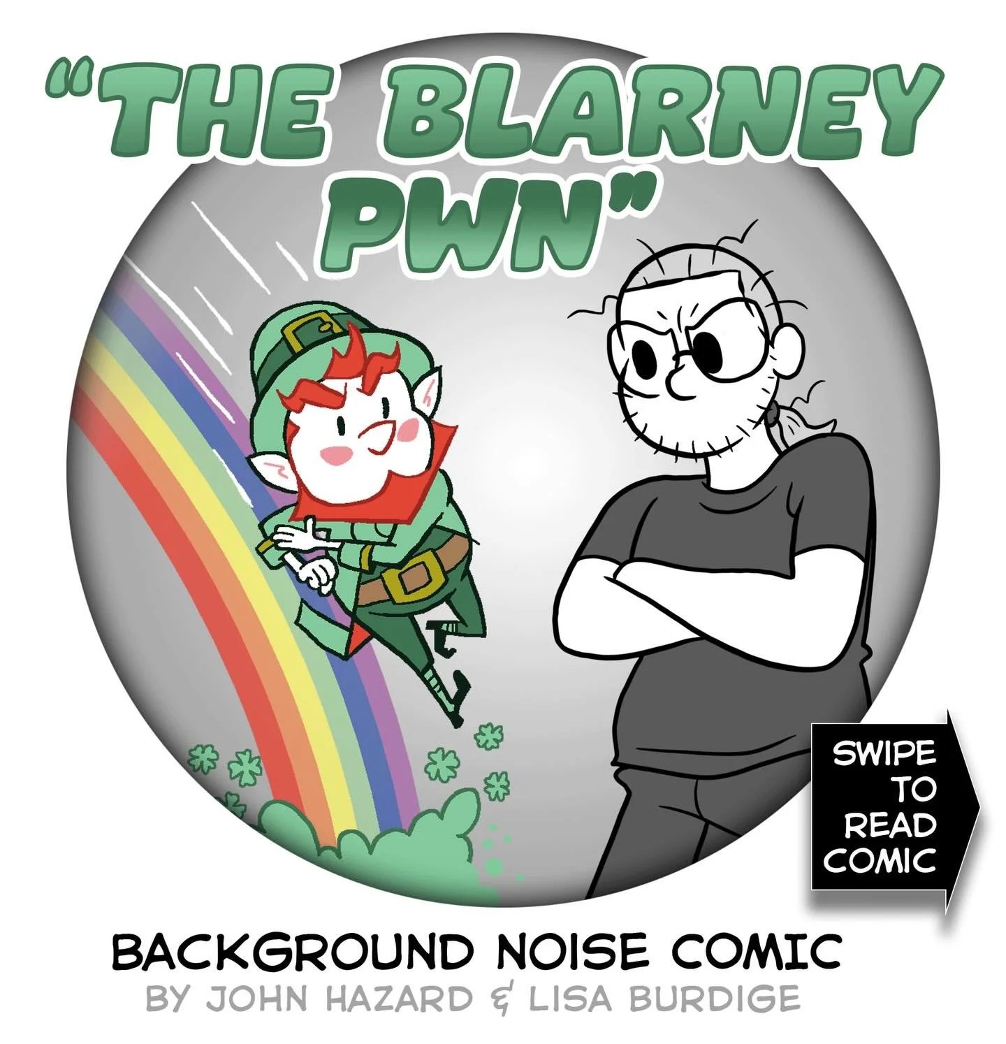 ☘️&rdquo;The Blarney PWN&rdquo;🇮🇪
Happy St. Patrick&rsquo;s Day from Background Noise Comic! While we&rsquo;re busy drawing comics about our Mexico trip, please enjoy this revamped comic from 2019, along with the festively green beverage of your ch