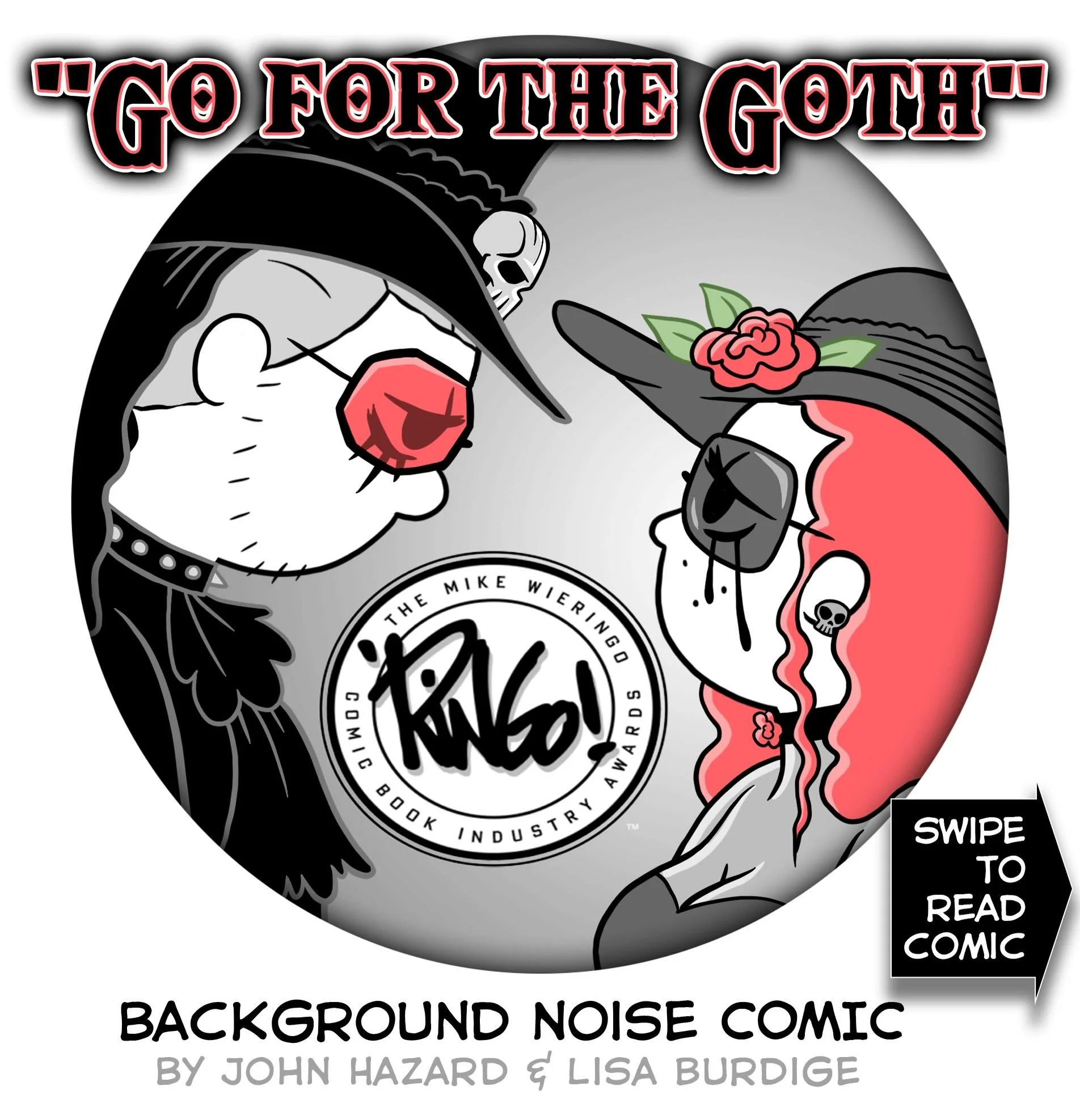 💀 &ldquo;Go for the Goth&rdquo; 🌹 
If you&rsquo;re reading this you know we do our darndest to pop out free comics about our lives as fast and frequently as our lives will allow. You can support us in this sometimes dark and moody madness by nomina