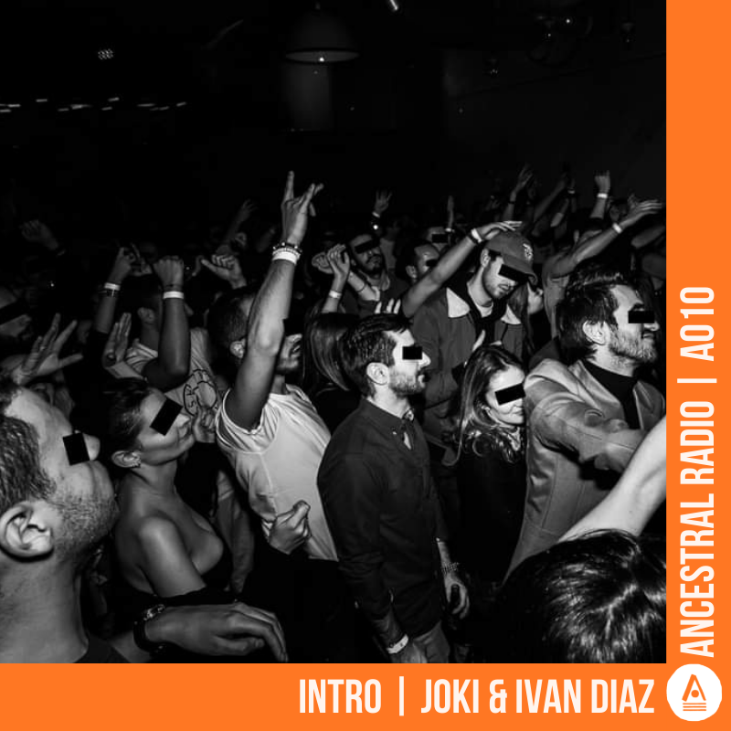 A010 Intro | JOKI &amp; Ivan Diaz 